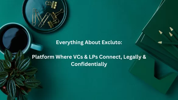 Excluto- platform where VCs & LPs connect